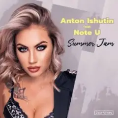 Anton Ishutin & Note U — Summer Jam