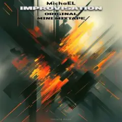 MichaEL — Improvisation (Original mini mixtape)