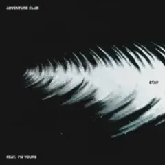 Adventure Club & I'm Yours — Stay