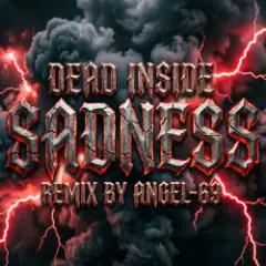 Обложка трека Dead Inside - Sadness (Remix by Angel-69)