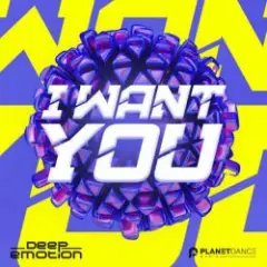 Deep Emotion — I Want You