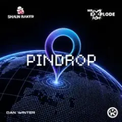 Shaun Baker & Mr. Explode & Dan Winter — Pindrop