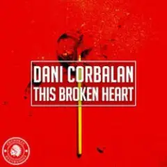 Dani Corbalan — This Broken Heart