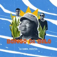 Dj Dark & Mentol — Bongo Da Bulo