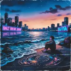 Обложка трека Salt On My Jeans