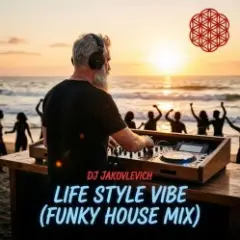 Обложка трека Life Style Vibe (Funky House Mix)