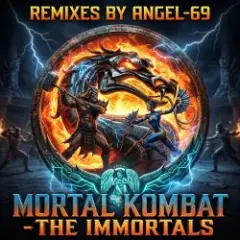 Обложка трека Mortal Kombat - The Immortals (Fire Remix by Angel-69)