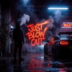 Обложка трека Just Blow Out (Radio Mix)