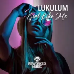 Обложка трека Girl Like Me (Extended Mix)