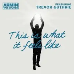 Обложка трека This Is What It Feels Like (Radio Edit)
