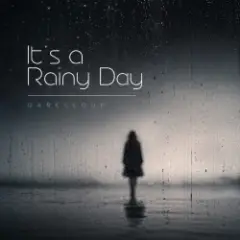 Обложка трека It's a Rainy Day