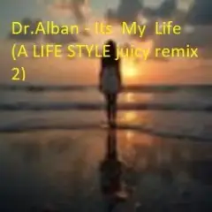 Обложка трека Its  My  Life (A LIFE STYLE juicy remix 3)