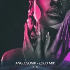 Обложка трека Anglosonik (Loud Mix)