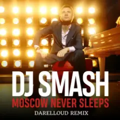 Обложка трека Moscow Never Sleeps (Darelloud Remix)