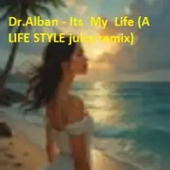 Обложка трека Its My Life (A LIFE STYLE juicy remix)