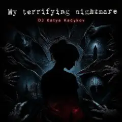 My terrible Nightmare