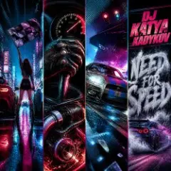 DJ Katya Kadykov — Need for Speed