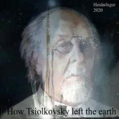 Обложка трека How Tsiolkovsky left the earth