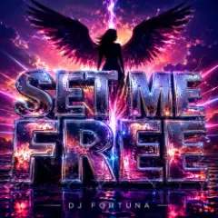 DJ FORTUNA — SET ME FREE