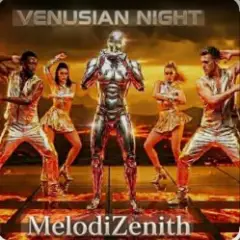 MelodiZenith — VENUSIAN NIGHT