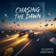 Chasing the Dawn