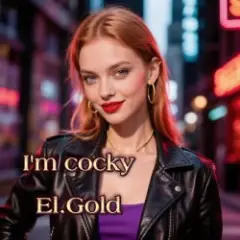 El.Gold — I'm cocky