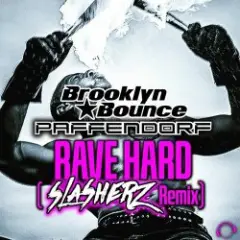 Обложка трека Rave Hard (Slasherz Remix)