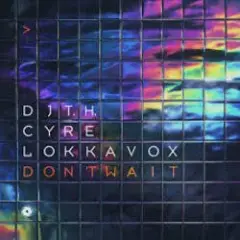 Обложка трека Don't Wait (Extended Mix)