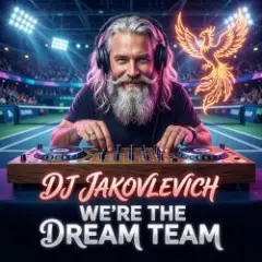 DJ Jakovlevich — We’re the Dream Team