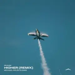 Обложка трека Higher (Remix)