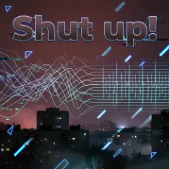 Обложка трека Shut up!
